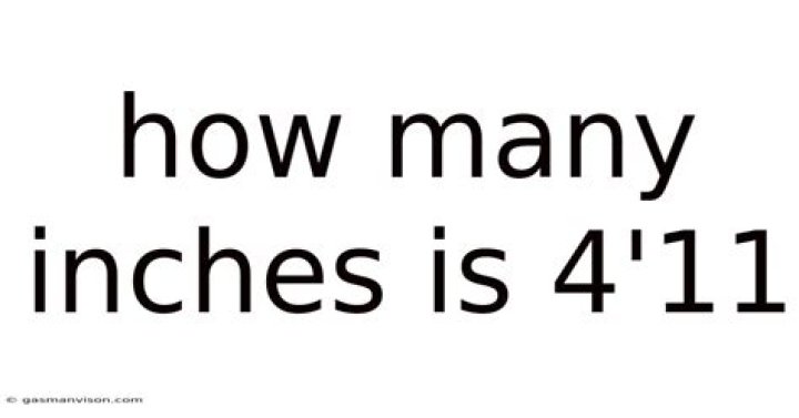 How Many Inches Is 4 11