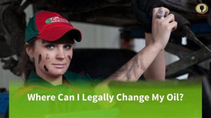 Where Can I Legally Change My Oil